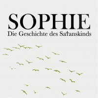 SOPHIE - Die Geschichte des Satanskinds
